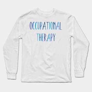 Blue Occupational Therapy text Long Sleeve T-Shirt